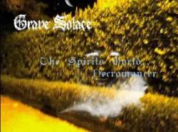 Grave Solace : The Spirits World (Necromancer)